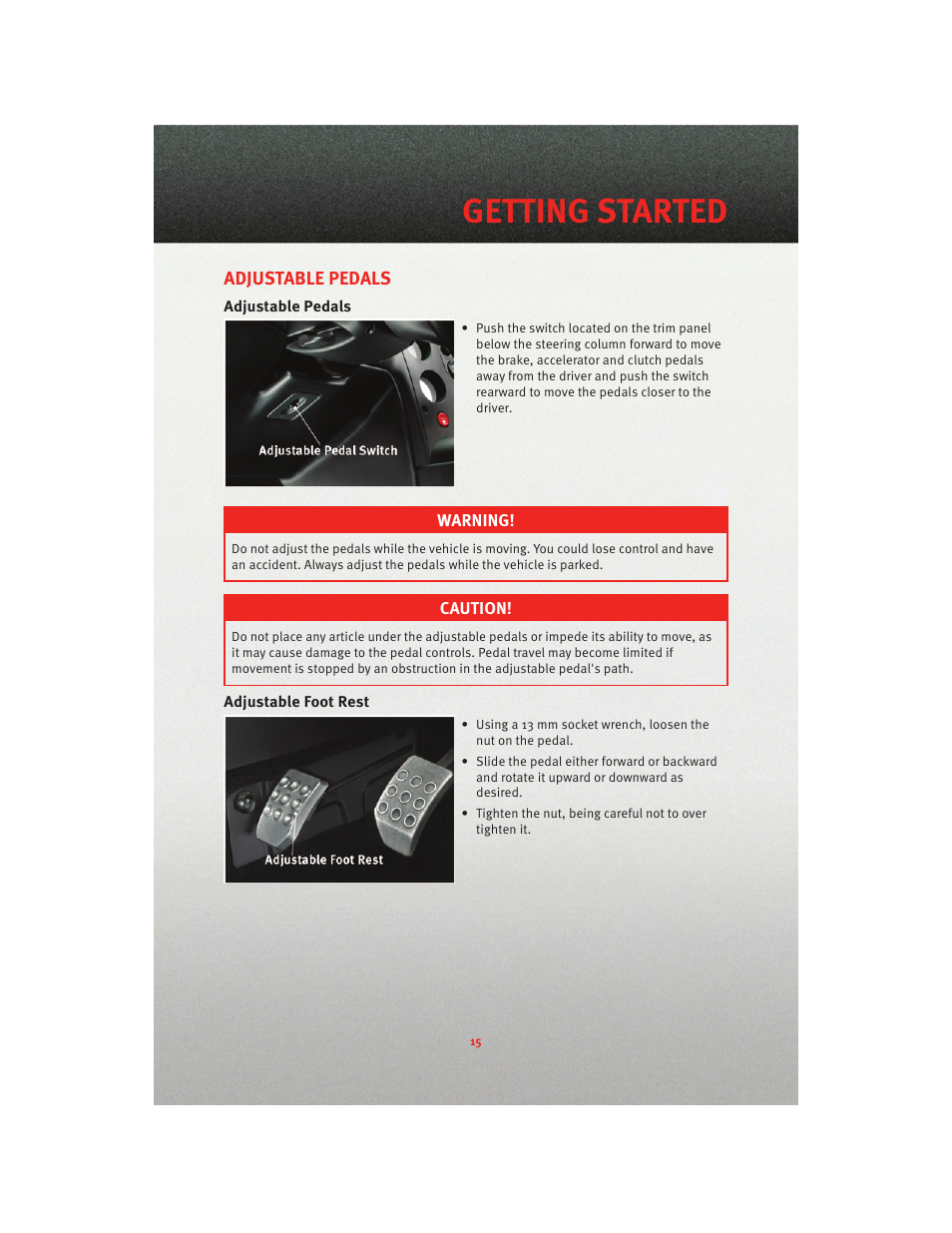 Adjustable pedals, Adjustable foot rest, Getting started | Dodge 2010 Viper - User Guide User Manual | Page 17 / 80