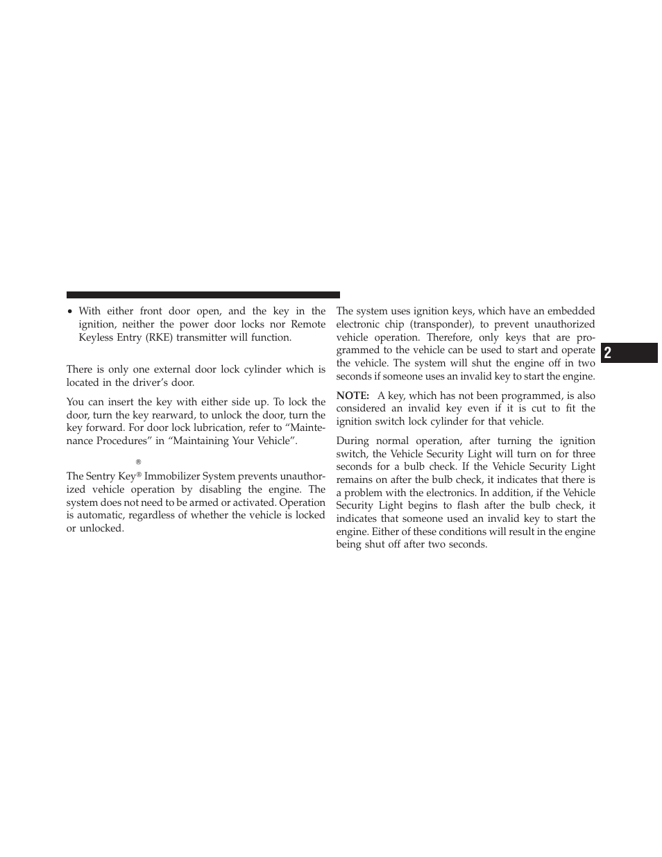 Locking doors with a key, Sentry keyĥ, Sentry key | Dodge 2011 Avenger - Owner Manual User Manual | Page 17 / 494