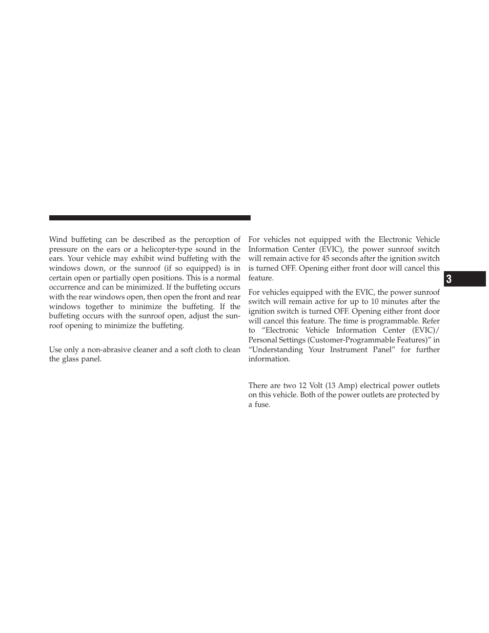 Wind buffeting, Sunroof maintenance, Ignition off operation | Electrical power outlets | Dodge 2011 Avenger - Owner Manual User Manual | Page 173 / 494