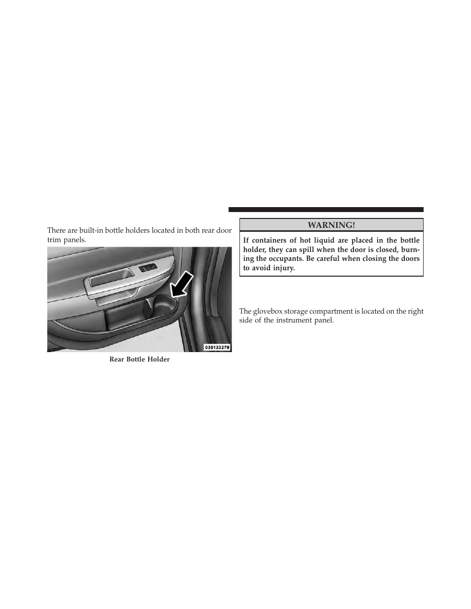 Rear seat bottle holder, Storage, Glovebox storage compartment | Dodge 2011 Avenger - Owner Manual User Manual | Page 178 / 494