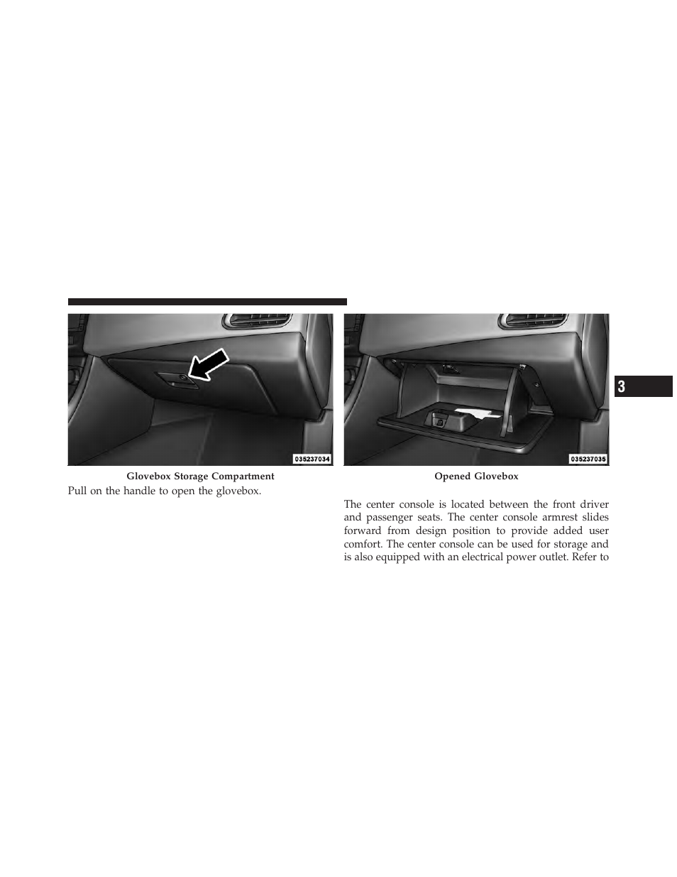 Console features | Dodge 2011 Avenger - Owner Manual User Manual | Page 179 / 494