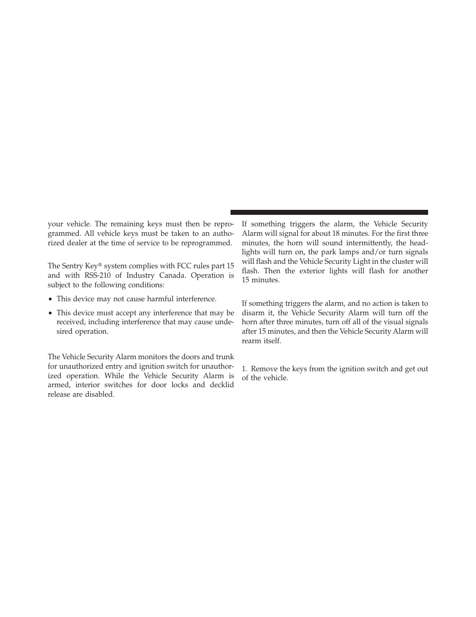 General information, Vehicle security alarm — if equipped, Rearming the system | To arm the system | Dodge 2011 Avenger - Owner Manual User Manual | Page 20 / 494