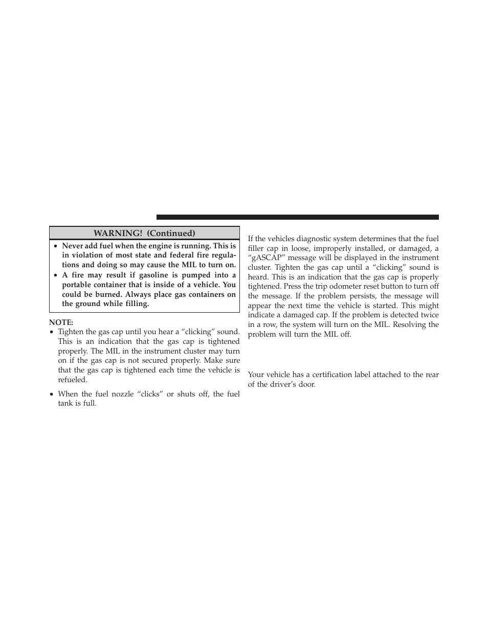Loose filler cap message, Vehicle loading, Vehicle certification label | Dodge 2011 Avenger - Owner Manual User Manual | Page 358 / 494