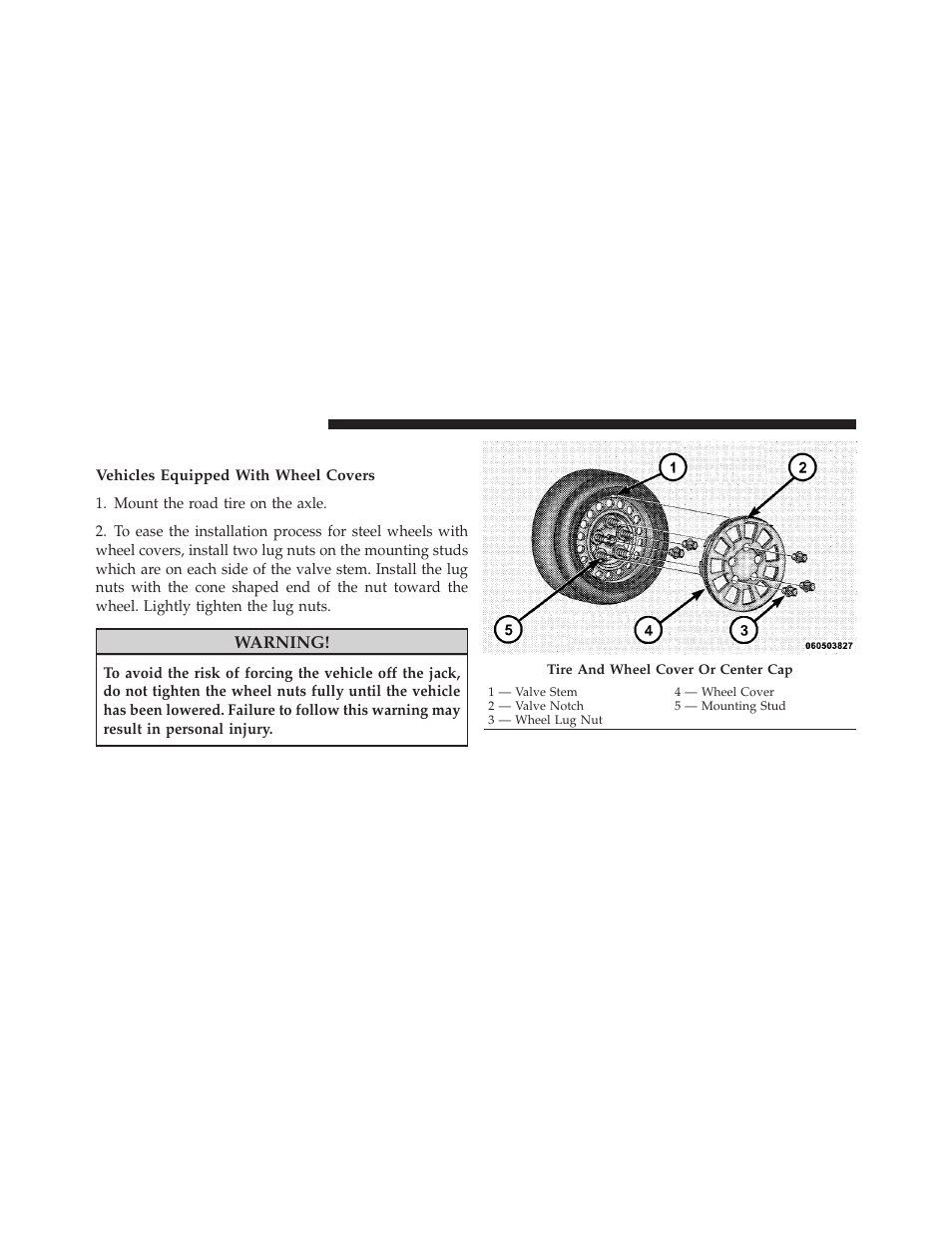 Road tire installation, Warning | Dodge 2011 Avenger - Owner Manual User Manual | Page 384 / 494