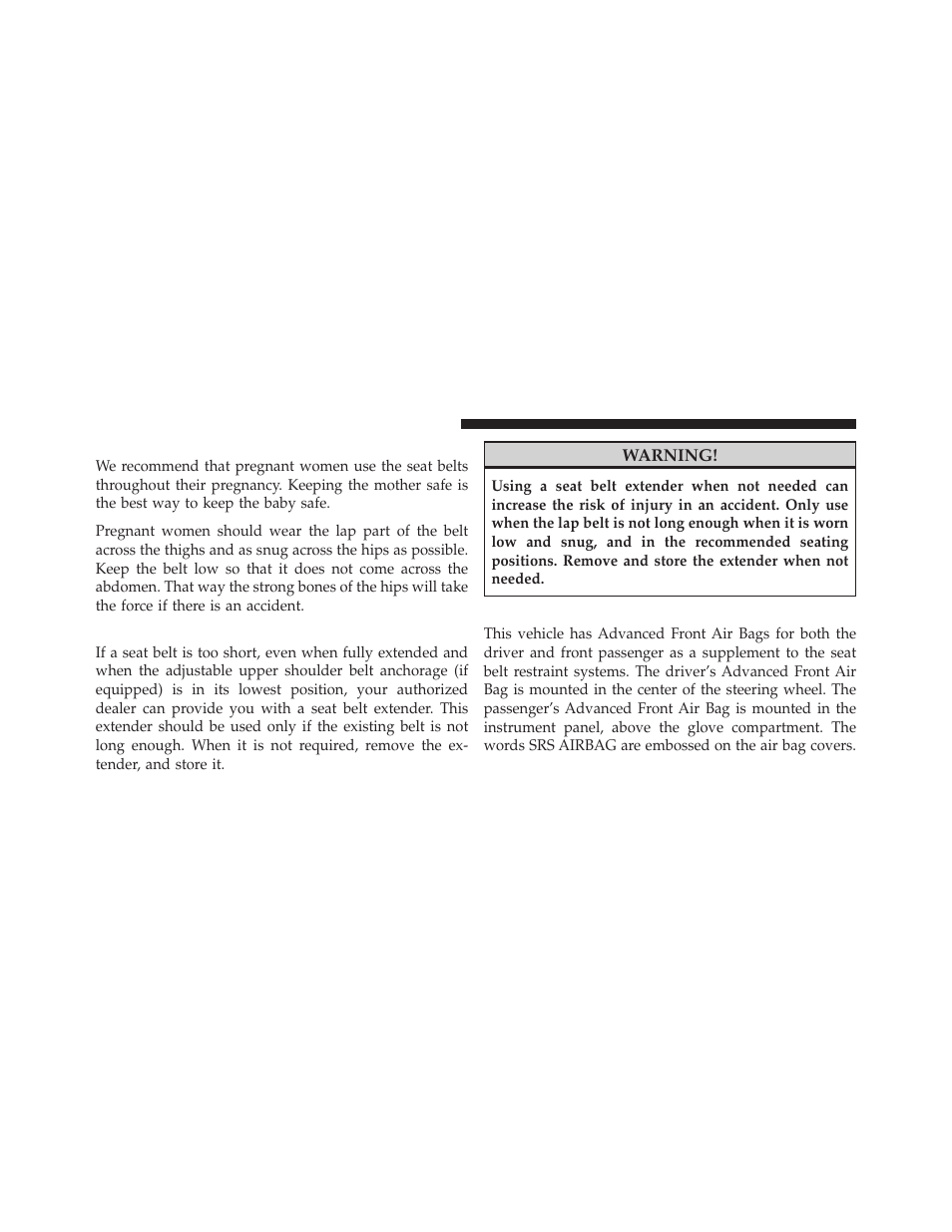 Seat belts and pregnant women, Seat belt extender, Supplemental restraint system (srs) — air bags | Supplemental restraint system (srs) — air, Bags | Dodge 2011 Avenger - Owner Manual User Manual | Page 60 / 494