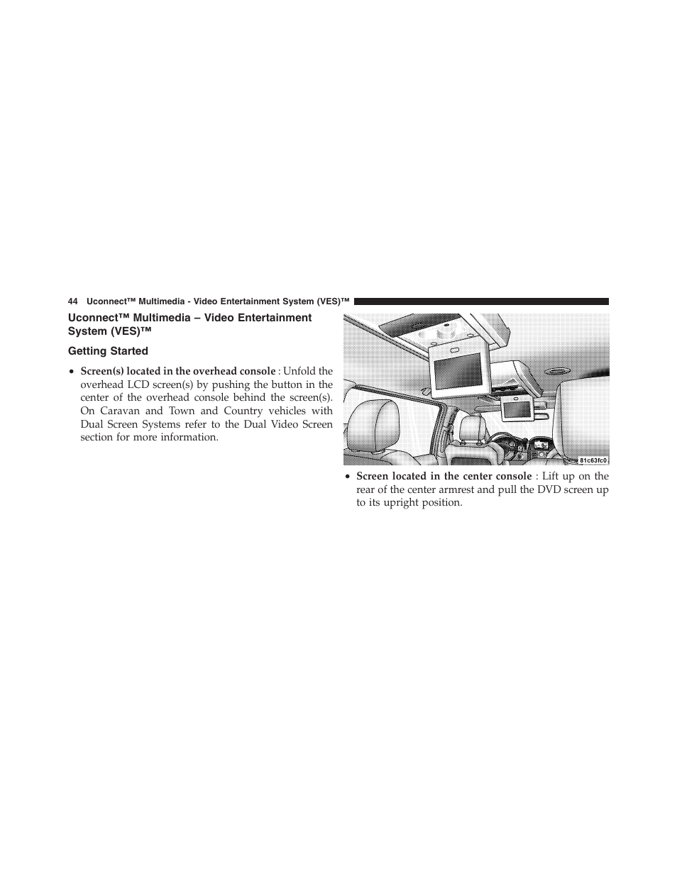 Getting started, Uconnect™ multimedia – video entertainment, System (ves) | Chrysler Uconnect for Jeep User Manual | Page 45 / 102