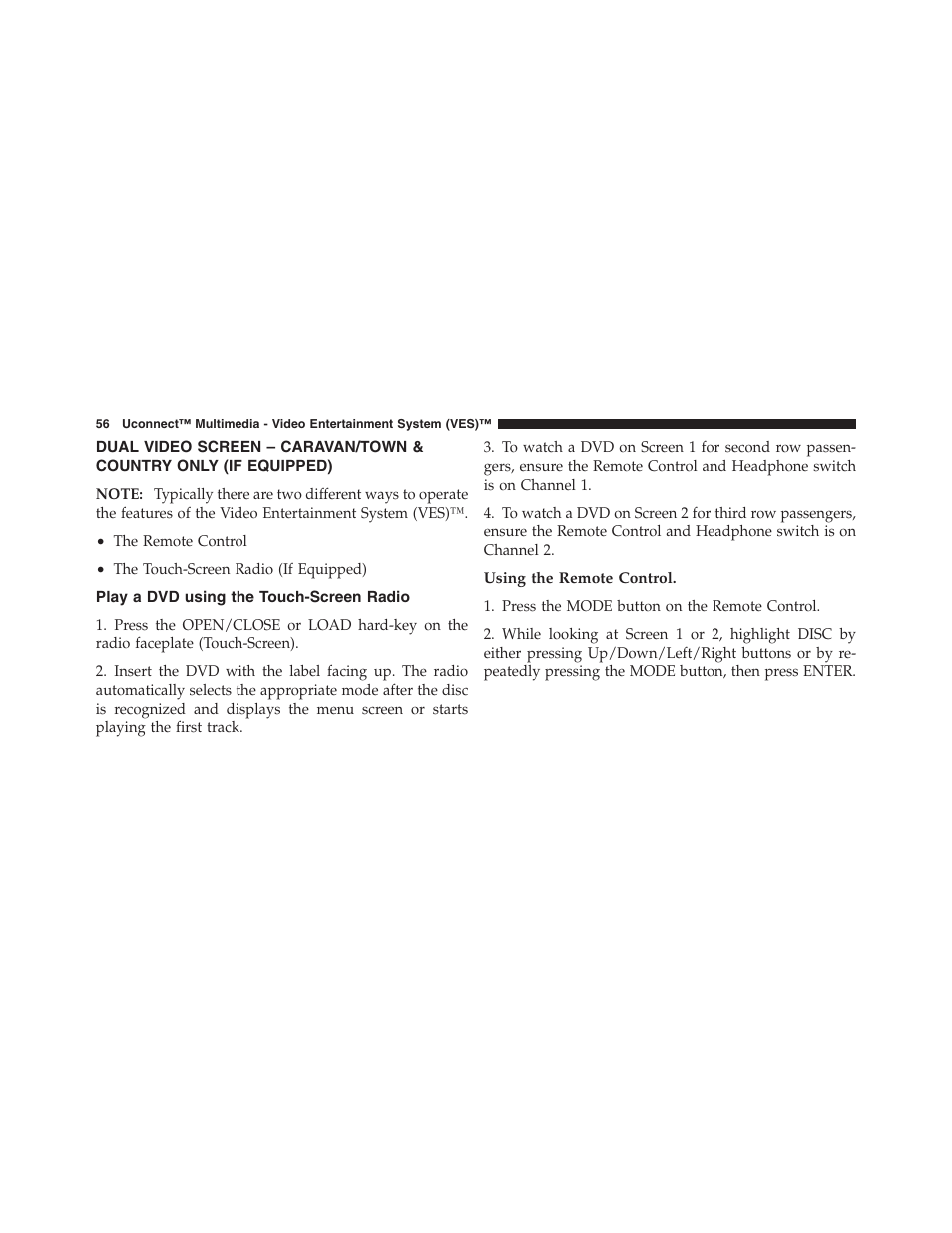 Play a dvd using the touch-screen radio, Dual video screen – caravan/town & country, Only (if equipped) | Chrysler Uconnect for Jeep User Manual | Page 57 / 102