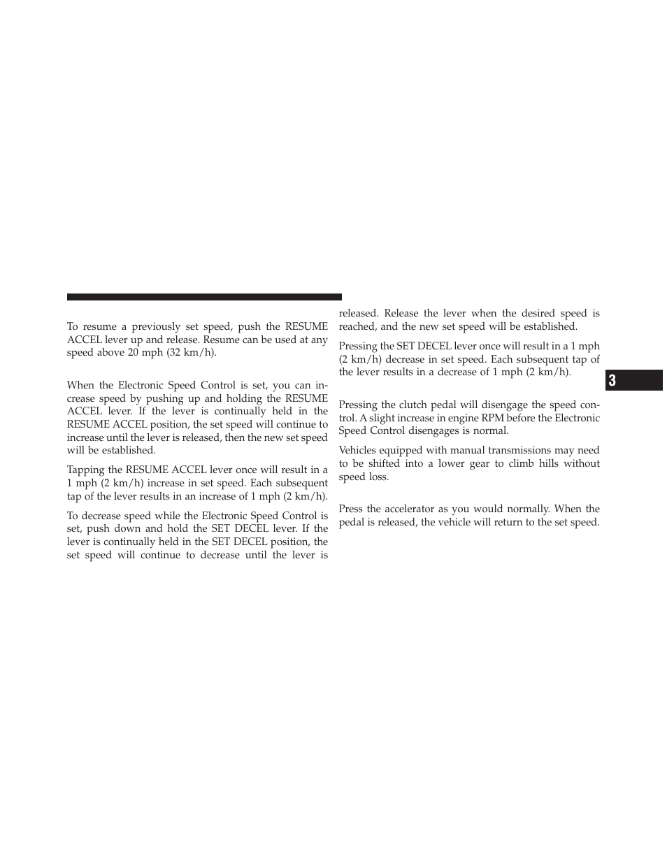 To resume speed, To vary the speed setting, Manual transmission | To accelerate for passing | Dodge 2011 Caliber - Owner Manual User Manual | Page 159 / 486