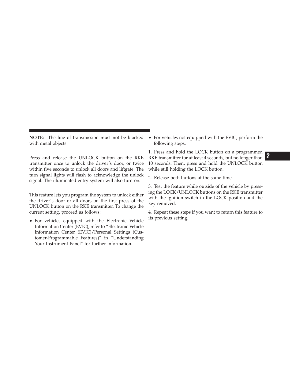 To unlock the doors and liftgate, Remote key unlock, driver door/all first press, Remote key unlock, driver door/all first | Press | Dodge 2011 Caliber - Owner Manual User Manual | Page 21 / 486