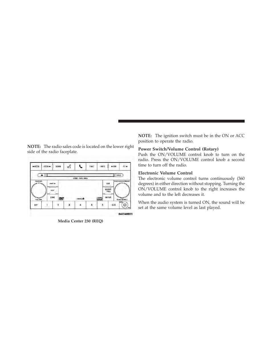 Operating instructions - radio mode, Media center 230 (req) — am/fm stereo, Radio and 6–disc cd/dvd changer (mp3/wma aux jack) | Dodge 2011 Caliber - Owner Manual User Manual | Page 218 / 486