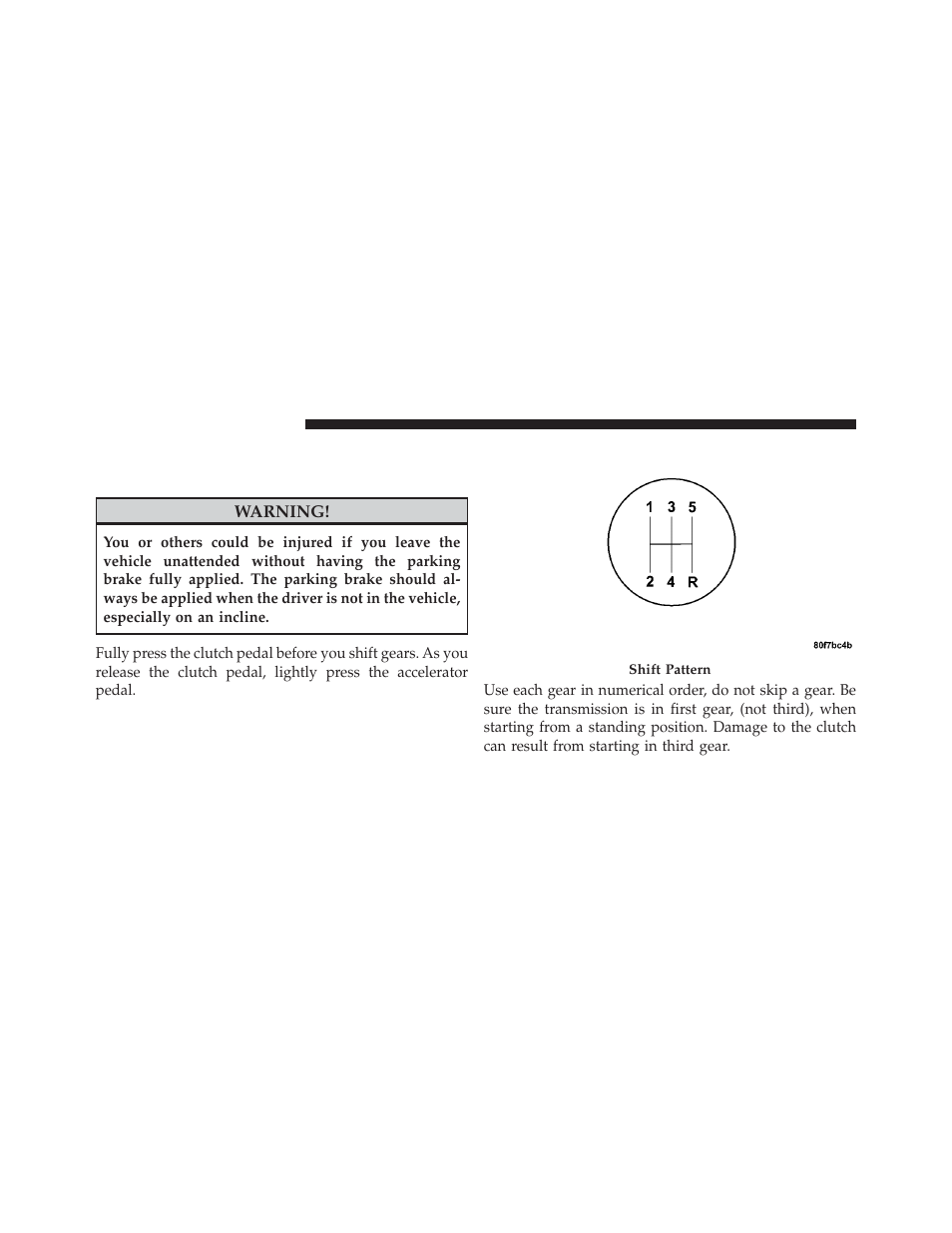 Manual transmission — if equipped, Five–speed manual transmission | Dodge 2011 Caliber - Owner Manual User Manual | Page 298 / 486