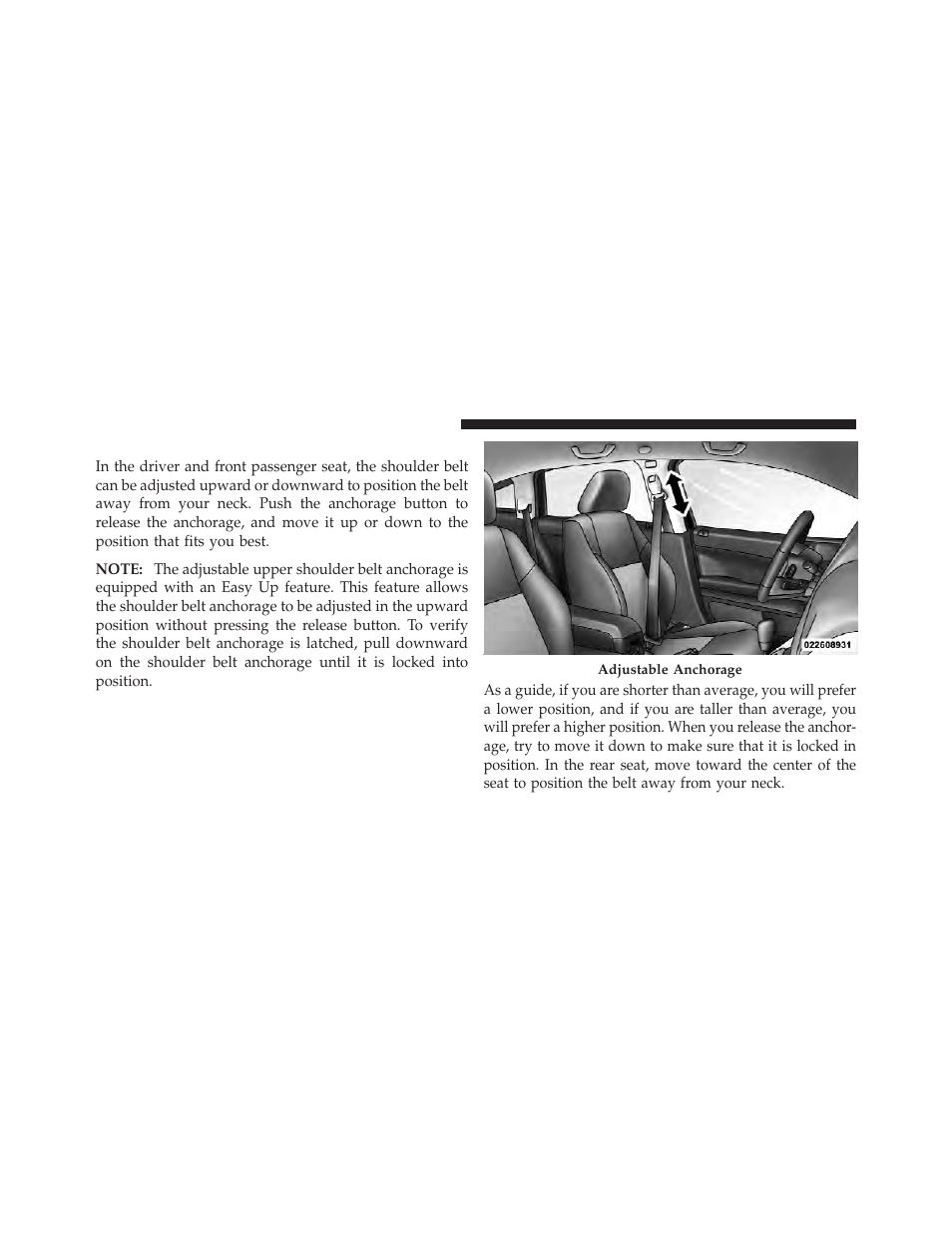 Adjustable upper shoulder belt anchorage | Dodge 2011 Caliber - Owner Manual User Manual | Page 48 / 486