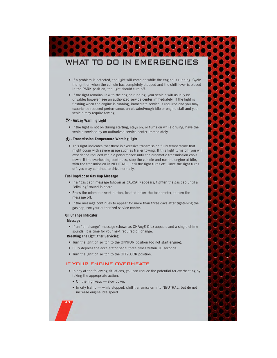 Airbag warning light, Transmission temperature warning light, Fuel cap/loose gas cap message | Oil change indicator, If your engine overheats, What to do in emergencies | Dodge 2011 Caliber - User Guide User Manual | Page 50 / 80