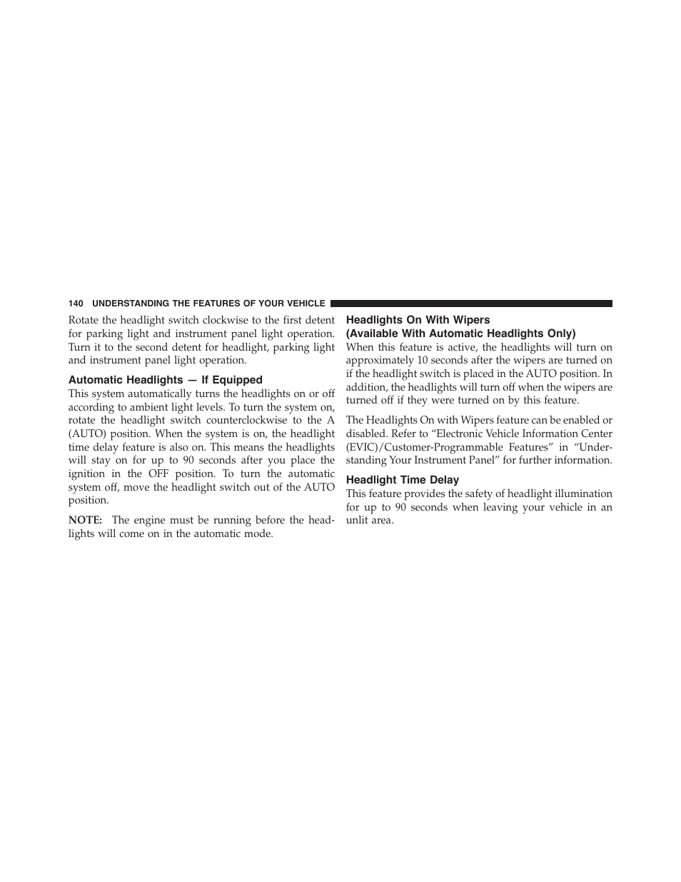 Automatic headlights — if equipped, Headlight time delay, Headlights on with wipers (available with | Automatic headlights only) | Dodge 2011 Challenger - Owner Manual User Manual | Page 142 / 490