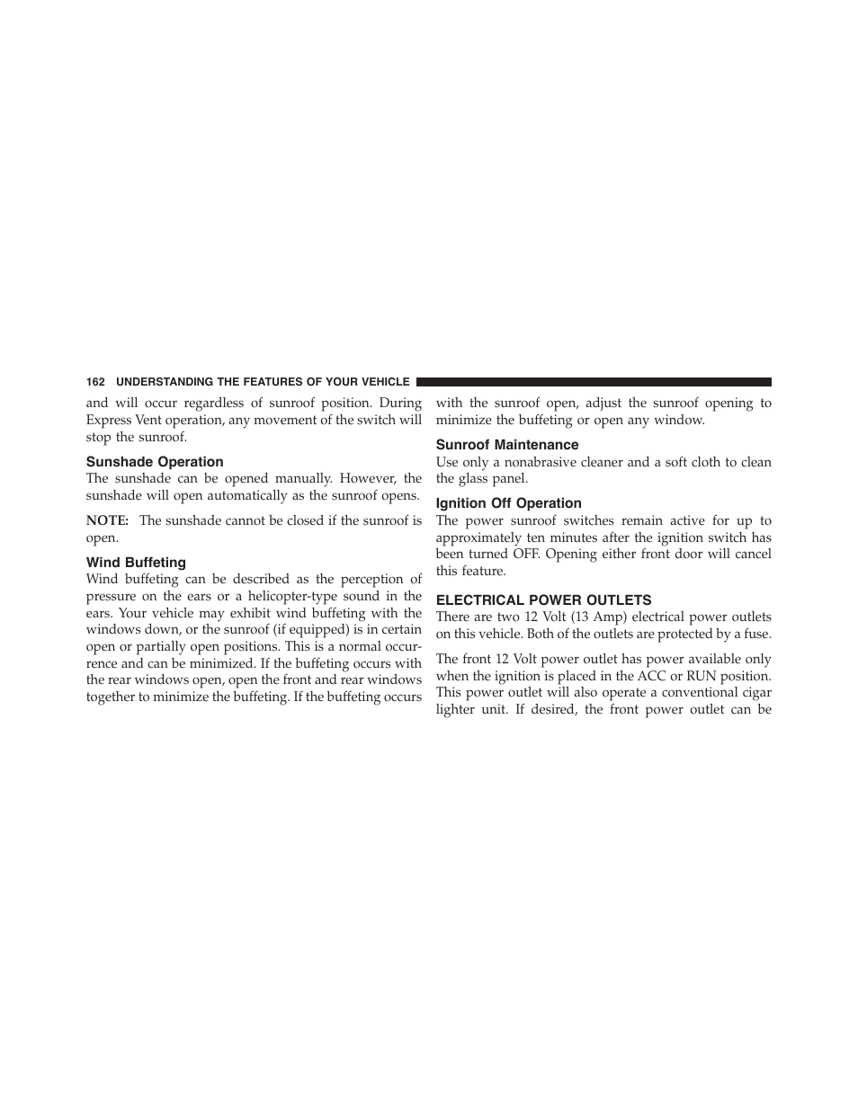 Sunshade operation, Wind buffeting, Sunroof maintenance | Ignition off operation, Electrical power outlets | Dodge 2011 Challenger - Owner Manual User Manual | Page 164 / 490