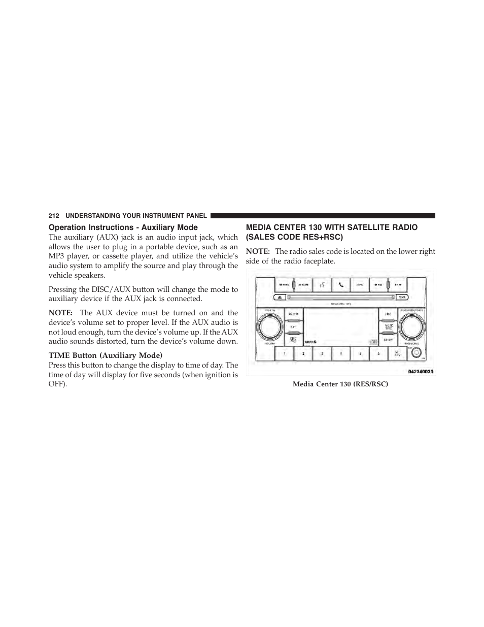 Operation instructions - auxiliary mode, Media center 130 with satellite radio, Sales code res+rsc) | Dodge 2011 Challenger - Owner Manual User Manual | Page 214 / 490