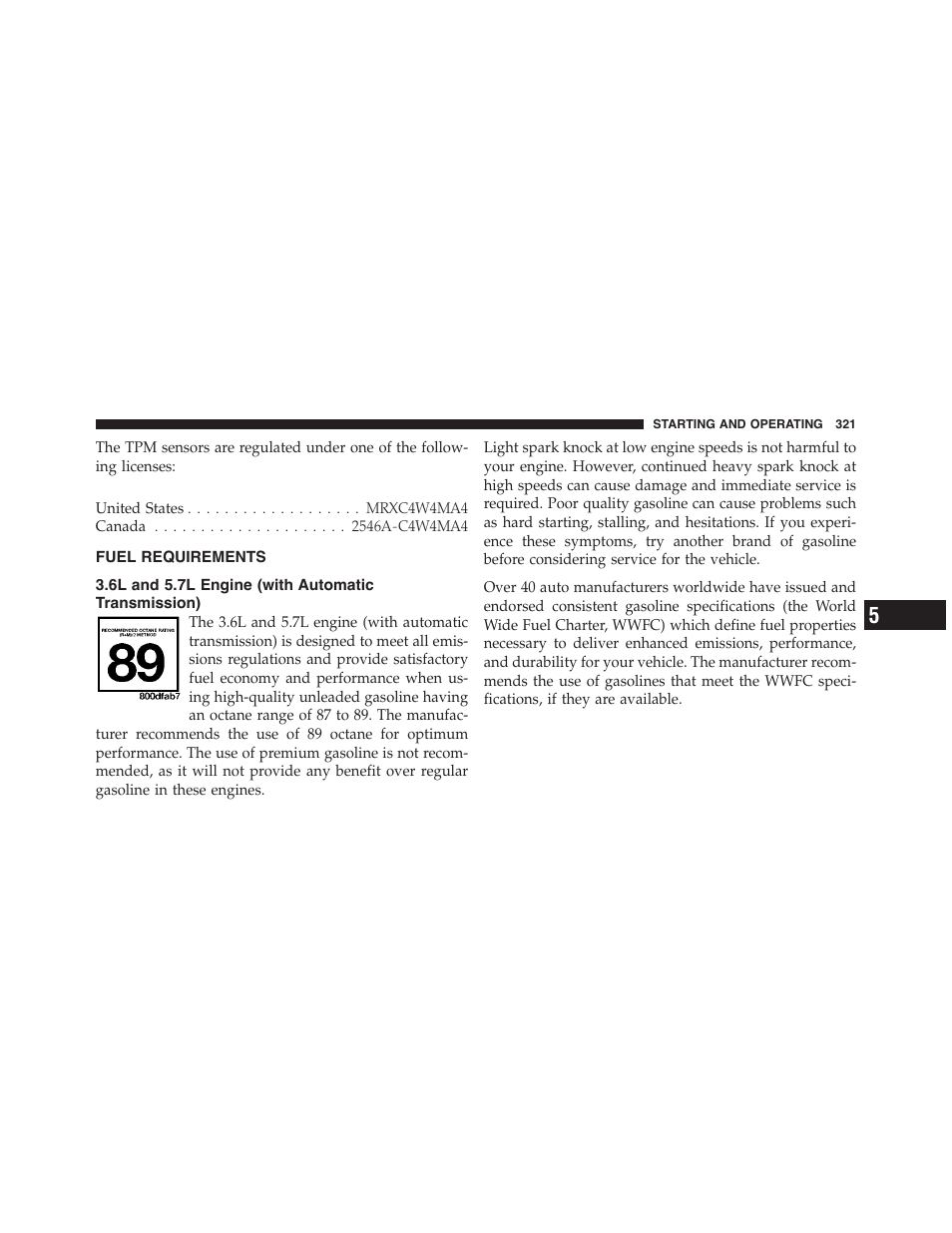 Fuel requirements, 6l and 5.7l engine (with automatic transmission), 6l and 5.7l engine (with automatic | Transmission) | Dodge 2011 Challenger - Owner Manual User Manual | Page 323 / 490