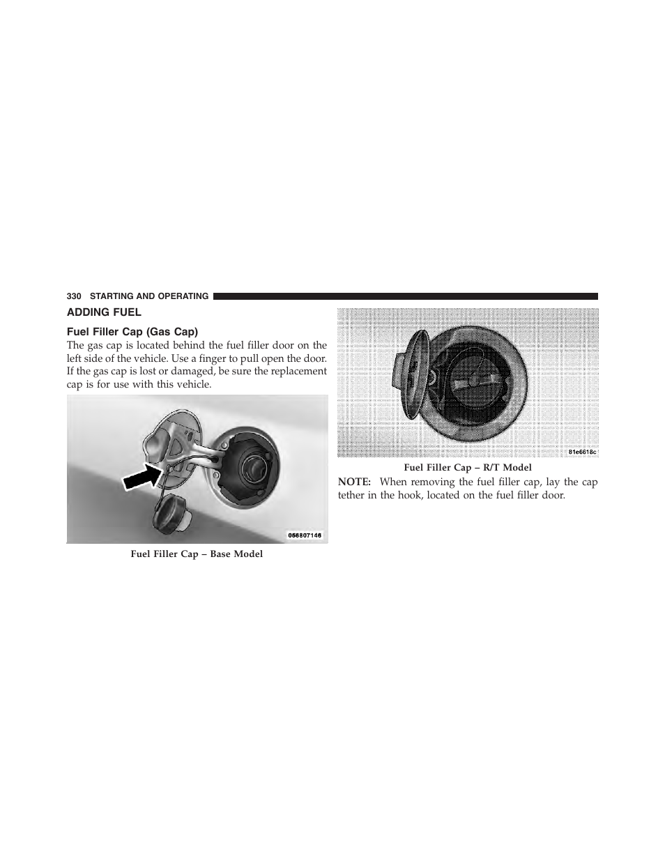 Adding fuel, Fuel filler cap (gas cap) | Dodge 2011 Challenger - Owner Manual User Manual | Page 332 / 490