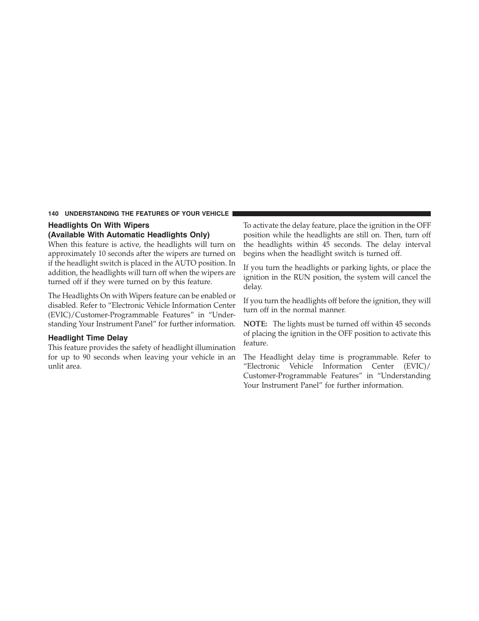 Headlight time delay, Headlights on with wipers (available with, Automatic headlights only) | Dodge 2011 Challenger_SRT - Owner Manual User Manual | Page 142 / 460