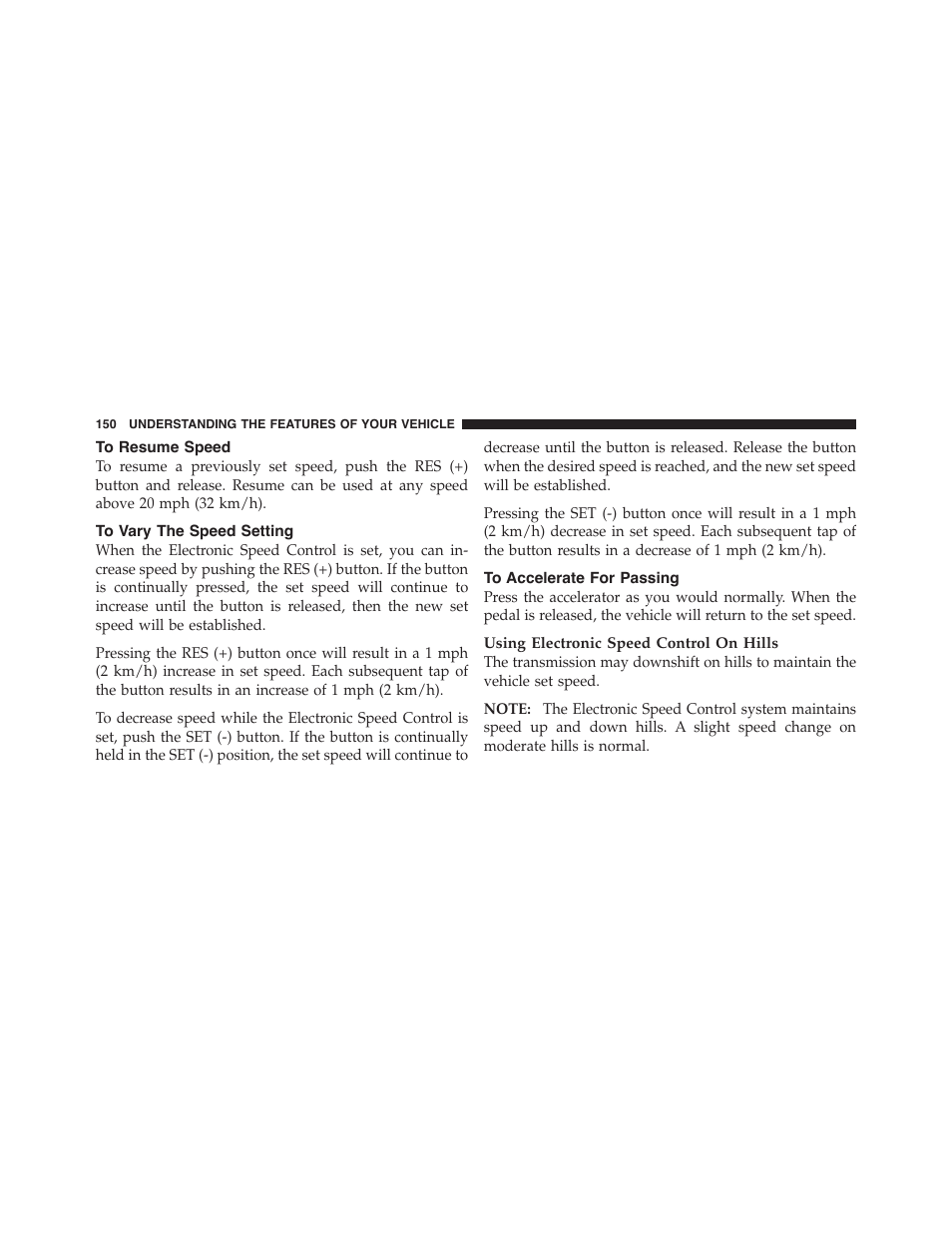 To resume speed, To vary the speed setting, To accelerate for passing | Dodge 2011 Challenger_SRT - Owner Manual User Manual | Page 152 / 460