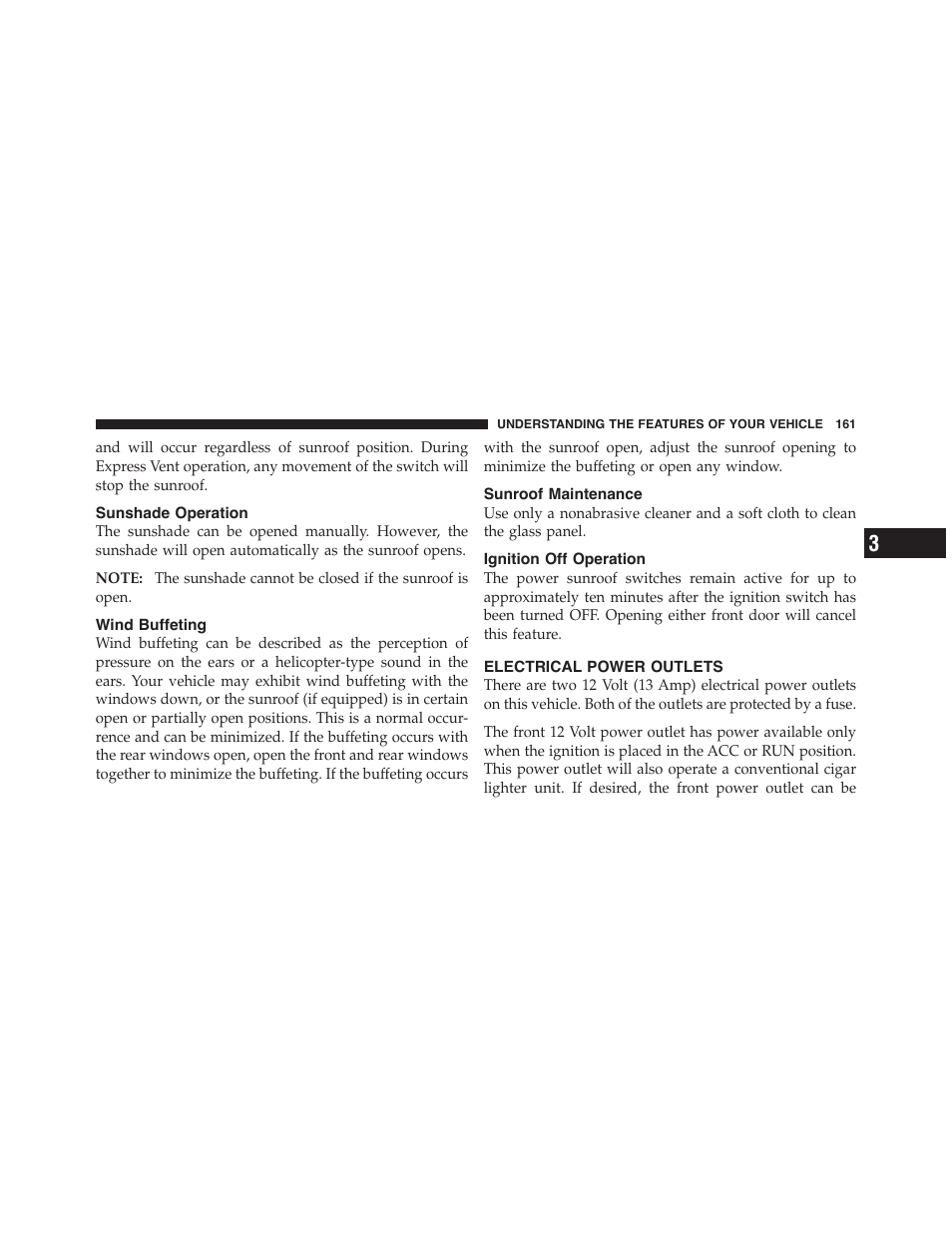 Sunshade operation, Wind buffeting, Sunroof maintenance | Ignition off operation, Electrical power outlets | Dodge 2011 Challenger_SRT - Owner Manual User Manual | Page 163 / 460