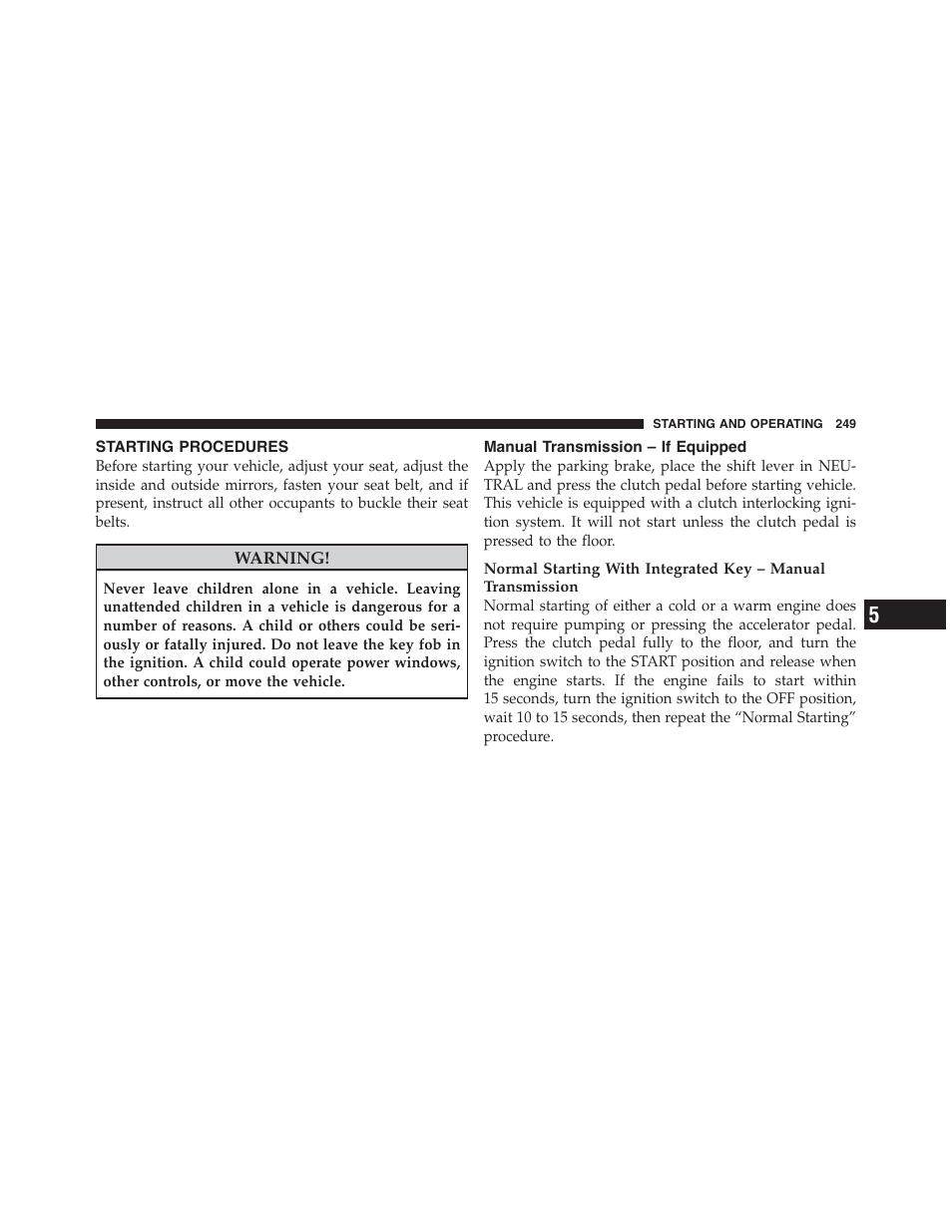 Starting procedures, Manual transmission – if equipped | Dodge 2011 Challenger_SRT - Owner Manual User Manual | Page 251 / 460