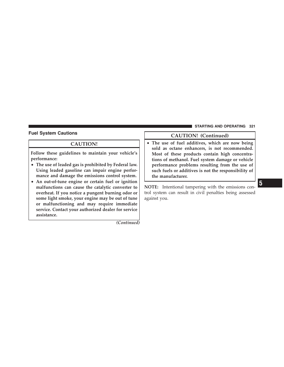 Fuel system cautions | Dodge 2011 Challenger_SRT - Owner Manual User Manual | Page 323 / 460