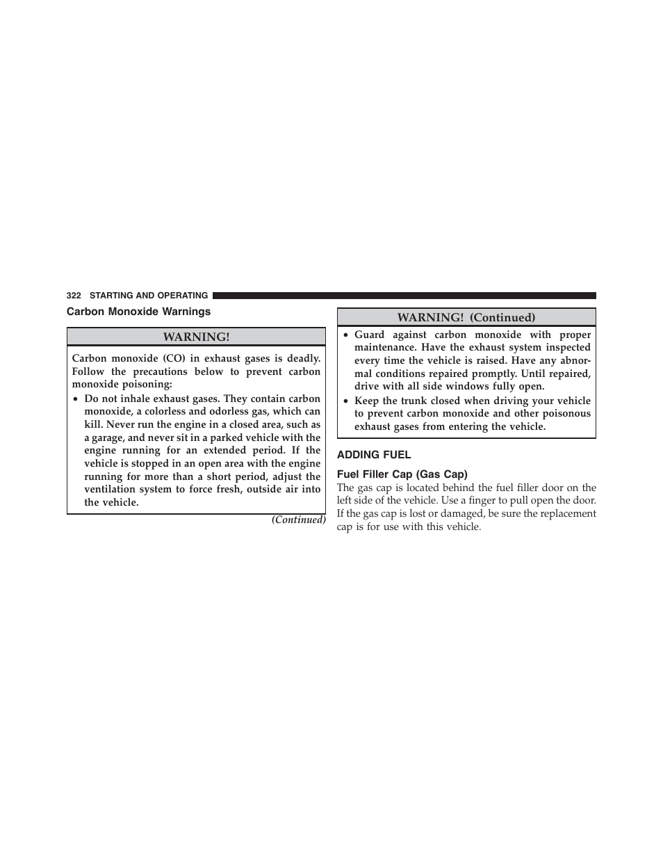 Carbon monoxide warnings, Adding fuel, Fuel filler cap (gas cap) | Dodge 2011 Challenger_SRT - Owner Manual User Manual | Page 324 / 460