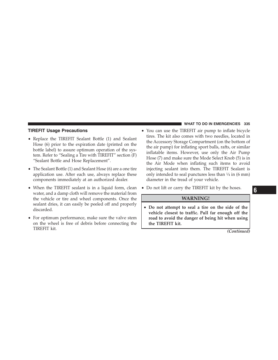 Tirefit usage precautions | Dodge 2011 Challenger_SRT - Owner Manual User Manual | Page 337 / 460