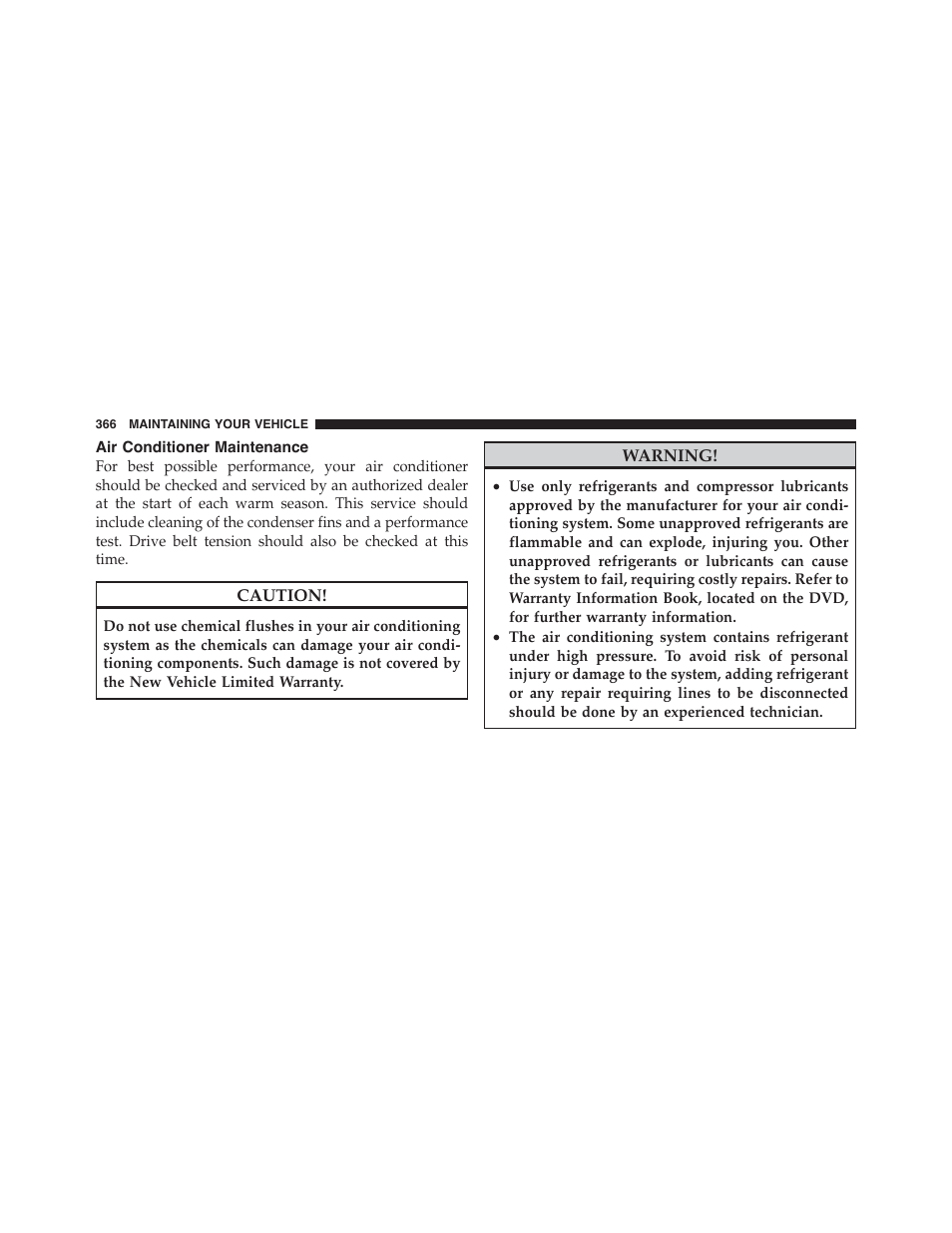 Air conditioner maintenance | Dodge 2011 Challenger_SRT - Owner Manual User Manual | Page 368 / 460