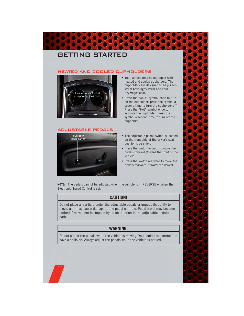 Heated and cooled cupholders, Adjustable pedals, Getting started | Dodge 2011 Charger - User Guide User Manual | Page 22 / 104