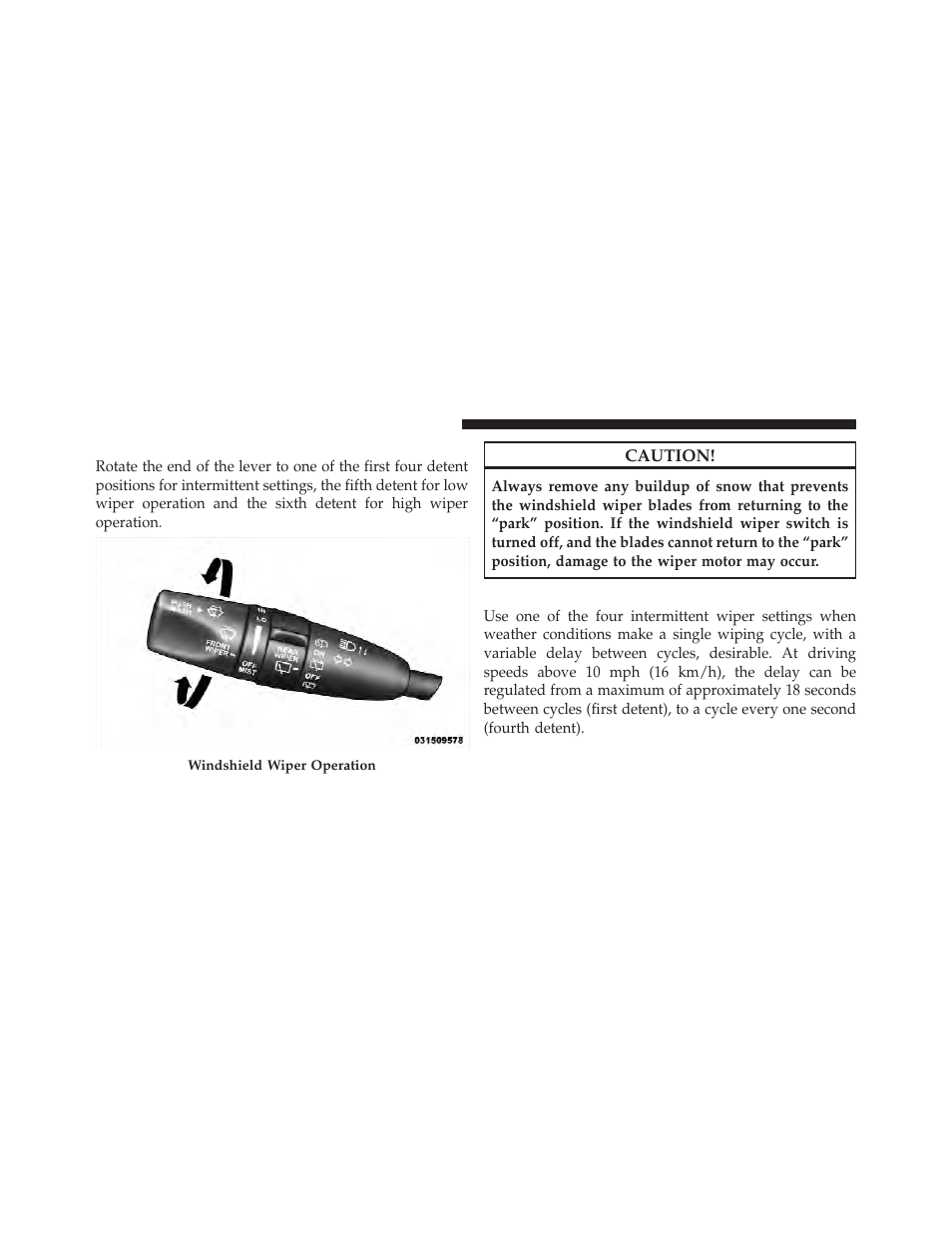 Windshield wiper operation, Intermittent wiper system | Dodge 2011 Durango - Owner Manual User Manual | Page 158 / 576