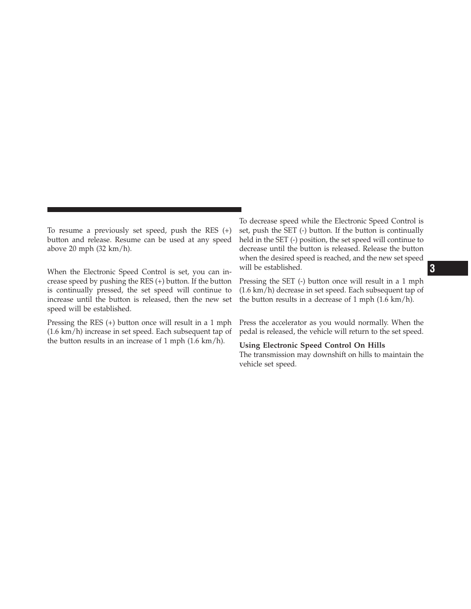 To resume speed, To vary the speed setting, To accelerate for passing | Dodge 2011 Durango - Owner Manual User Manual | Page 167 / 576