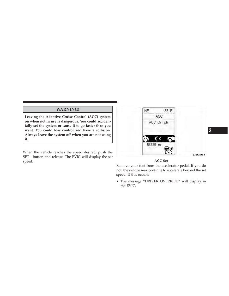 To set a desired acc speed | Dodge 2011 Durango - Owner Manual User Manual | Page 173 / 576