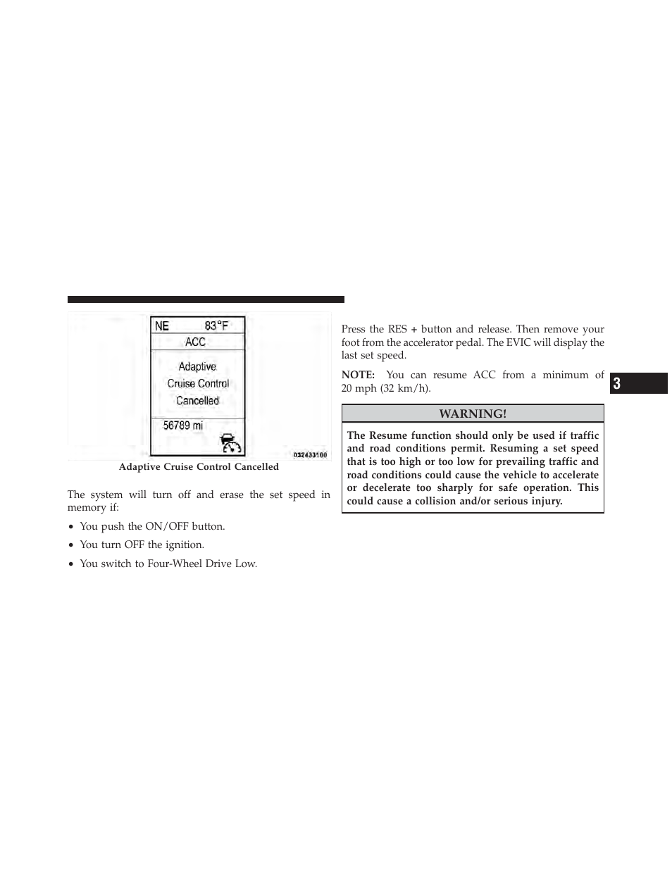 To turn off, To resume speed | Dodge 2011 Durango - Owner Manual User Manual | Page 175 / 576