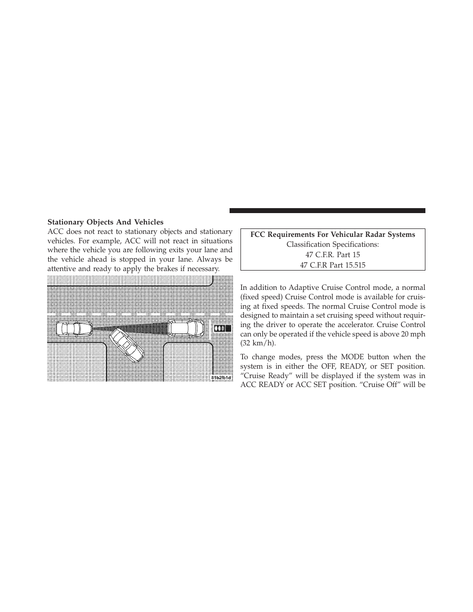 General information, Normal (fixed speed) cruise control mode, Normal (fixed speed) cruise | Control mode | Dodge 2011 Durango - Owner Manual User Manual | Page 188 / 576