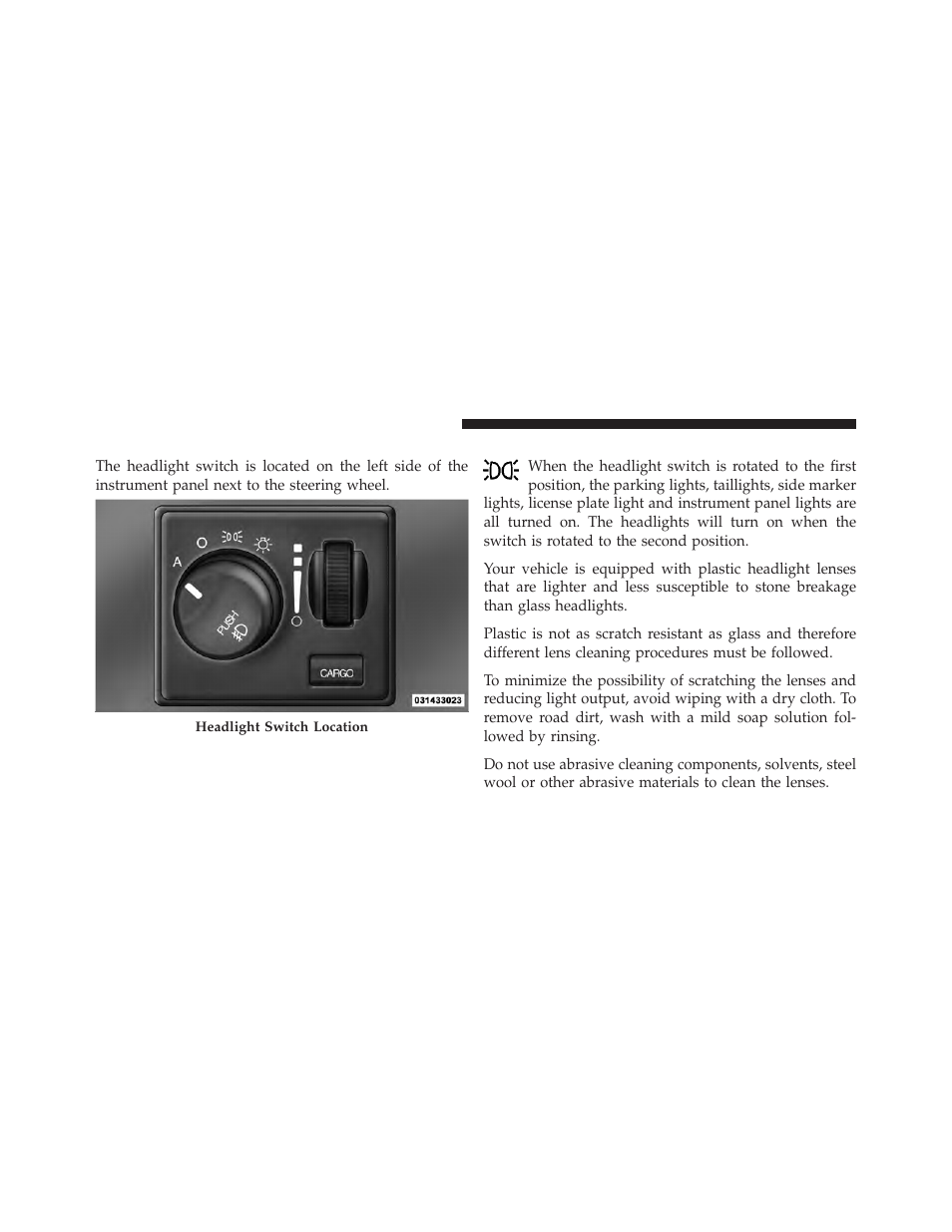 Lights, Headlights, parking lights and panel lights, Headlights, parking lights and | Panel lights | Dodge 2011 Dakota User Manual | Page 136 / 452