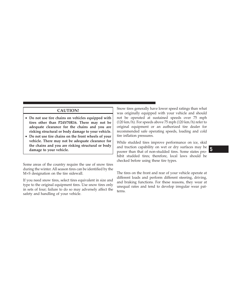 Snow tires, Tire rotation recommendations | Dodge 2011 Dakota User Manual | Page 297 / 452