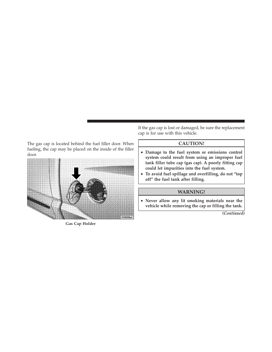 Adding fuel, Fuel filler cap (gas cap) | Dodge 2011 Dakota User Manual | Page 312 / 452