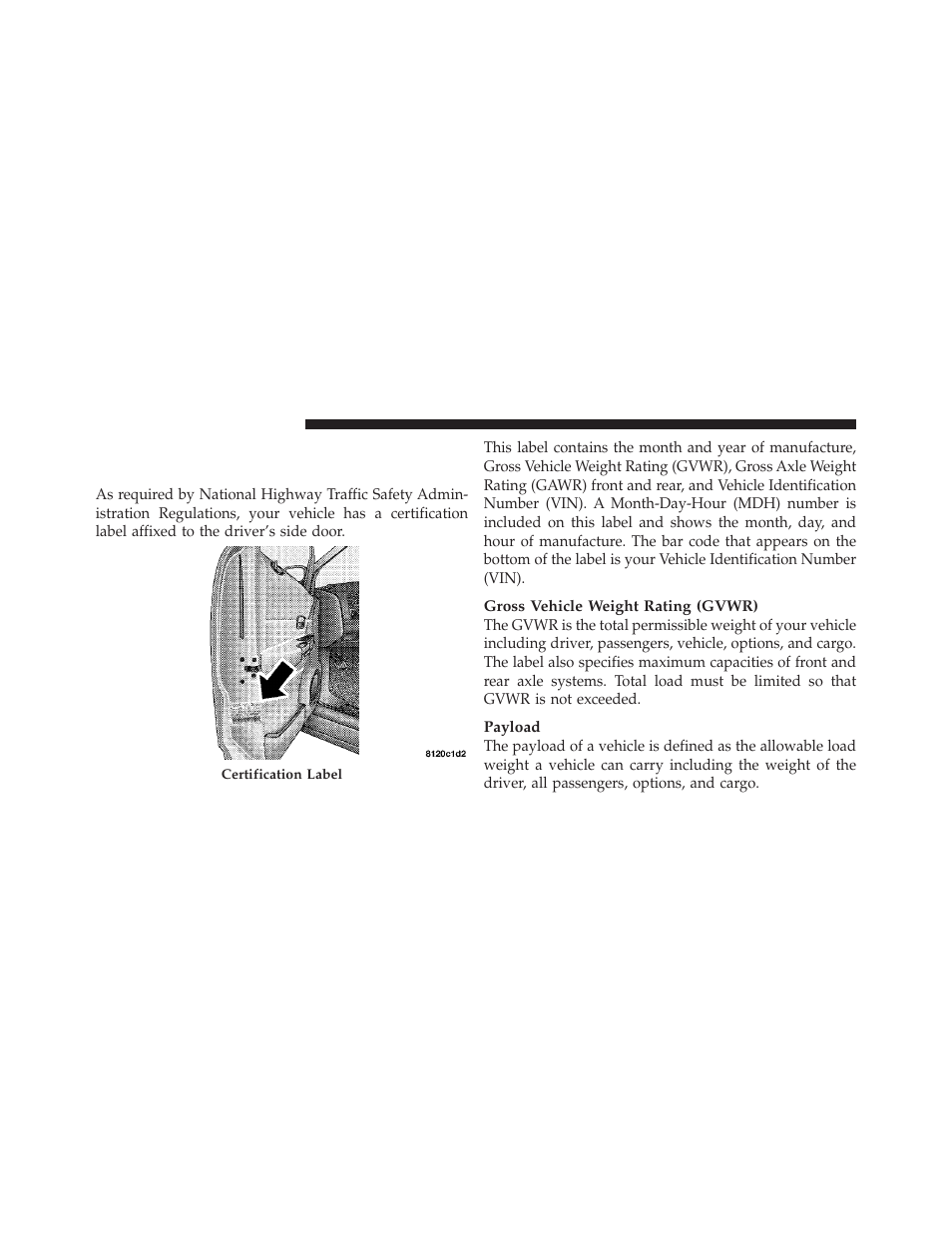 Vehicle loading, Certification label | Dodge 2011 Dakota User Manual | Page 314 / 452