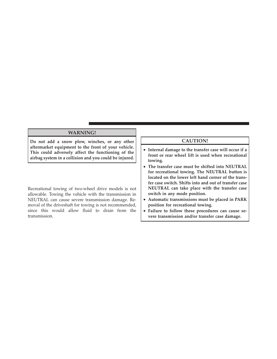 Recreational towing (behind motorhome, etc.), Two-wheel drive models, Four-wheel drive models | Recreational towing, Behind motorhome, etc.) | Dodge 2011 Dakota User Manual | Page 330 / 452