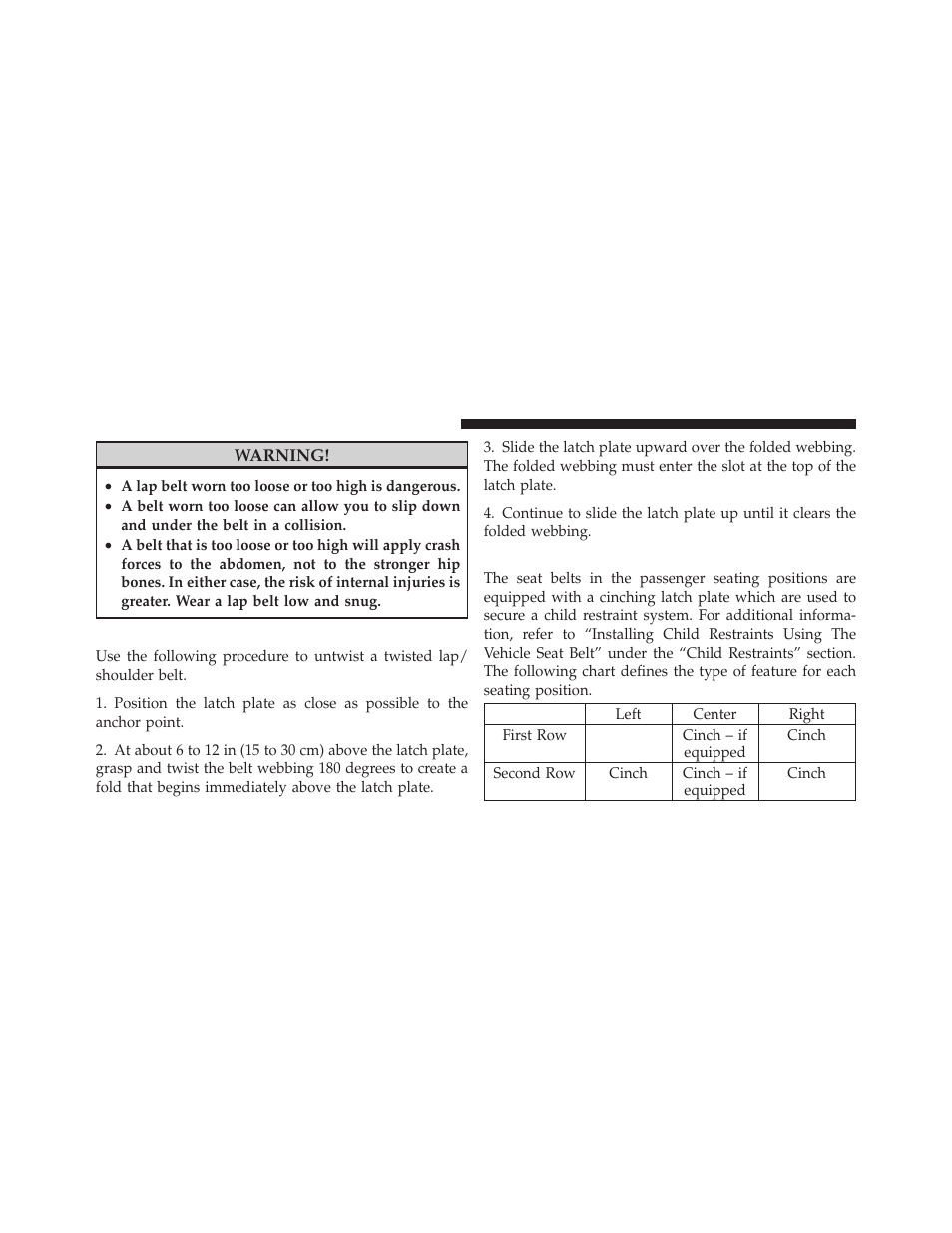 Lap/shoulder belt untwisting procedure, Seat belts in passenger seating positions | Dodge 2011 Dakota User Manual | Page 48 / 452