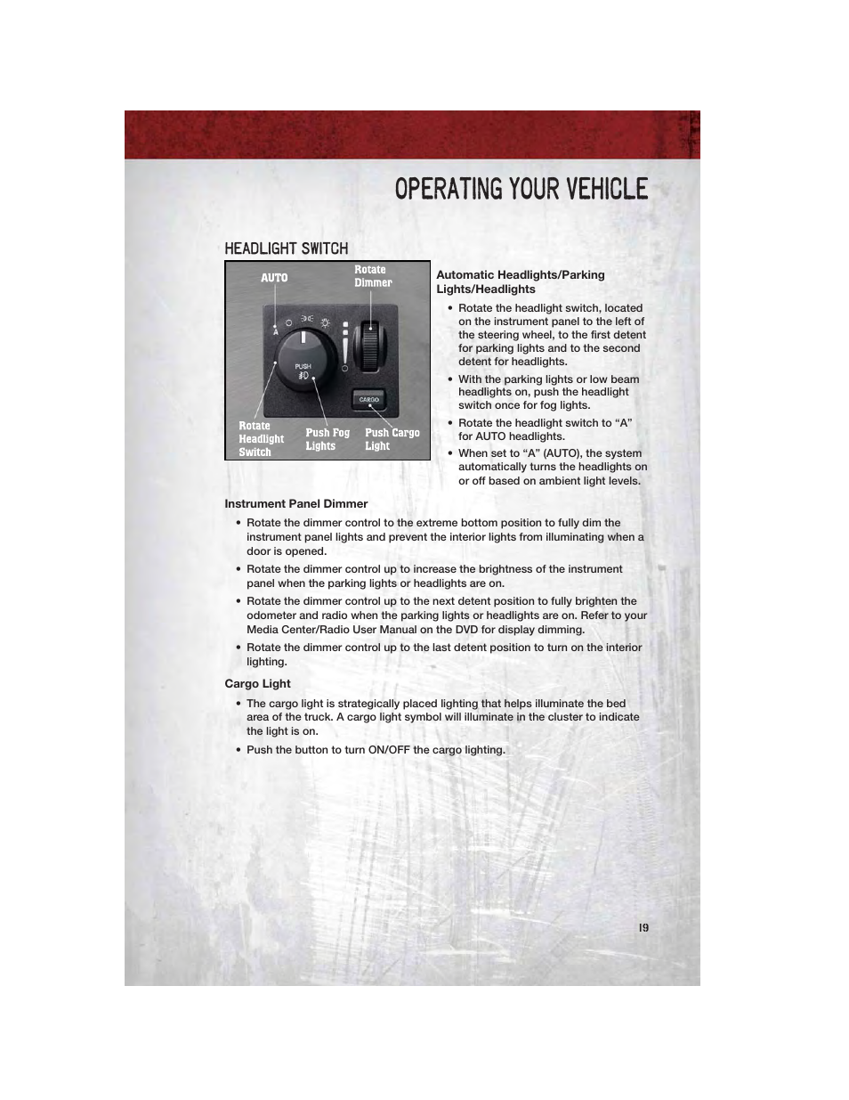 Headlight switch, Automatic headlights/parking lights/headlights, Instrument panel dimmer | Cargo light, Operating your vehicle | Dodge 2011 Dakota User Manual | Page 21 / 76