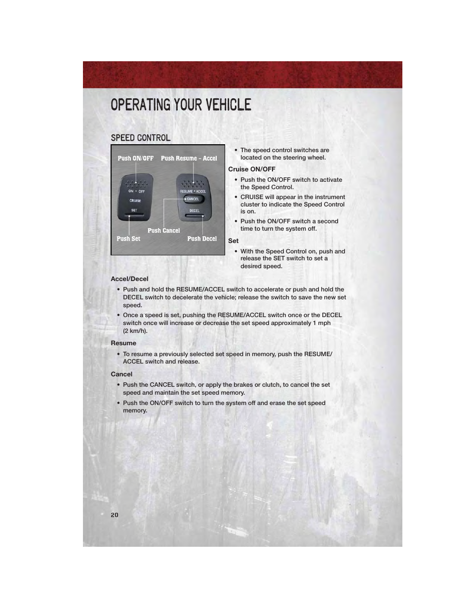 Speed control, Cruise on/off, Accel/decel | Resume, Cancel, Operating your vehicle | Dodge 2011 Dakota User Manual | Page 22 / 76