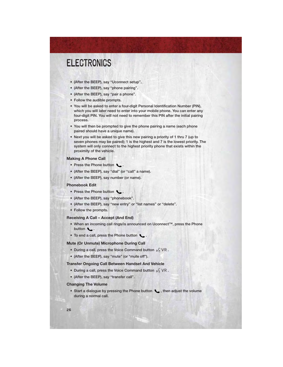 Making a phone call, Phonebook edit, Receiving a call – accept (and end) | Mute (or unmute) microphone during call, Transfer ongoing call between handset and vehicle, Changing the volume, Electronics | Dodge 2011 Dakota User Manual | Page 28 / 76