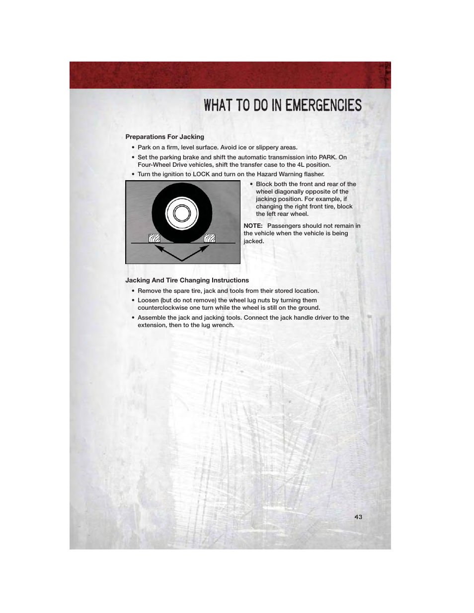 Preparations for jacking, Jacking and tire changing instructions, What to do in emergencies | Dodge 2011 Dakota User Manual | Page 45 / 76