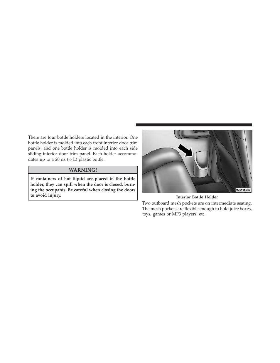 Interior bottle holders | Dodge 2011 Grand_Caravan - Owner Manual User Manual | Page 218 / 562