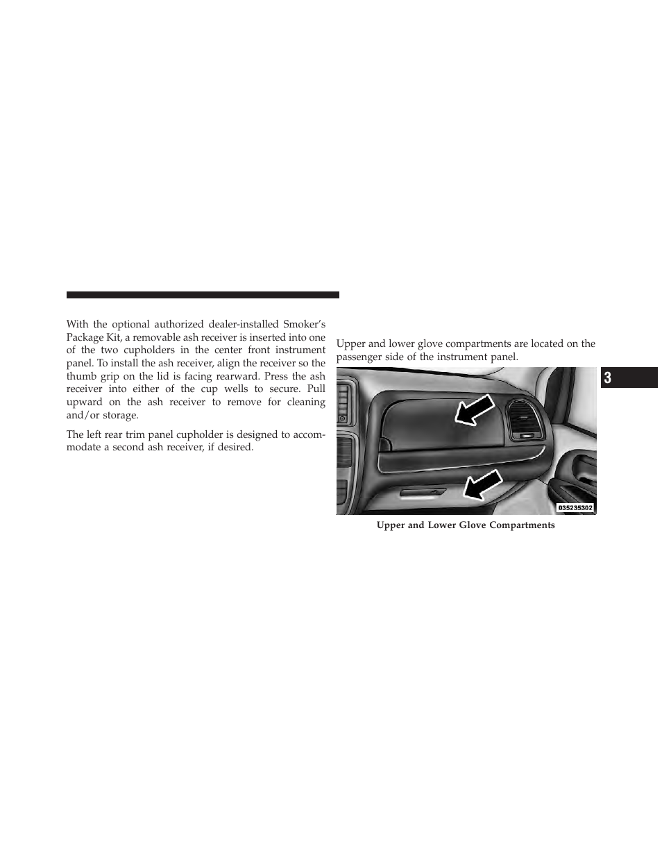 Smoker's package kit — if equipped, Storage, Glove compartments | Smoker’s package kit — if equipped | Dodge 2011 Grand_Caravan - Owner Manual User Manual | Page 219 / 562