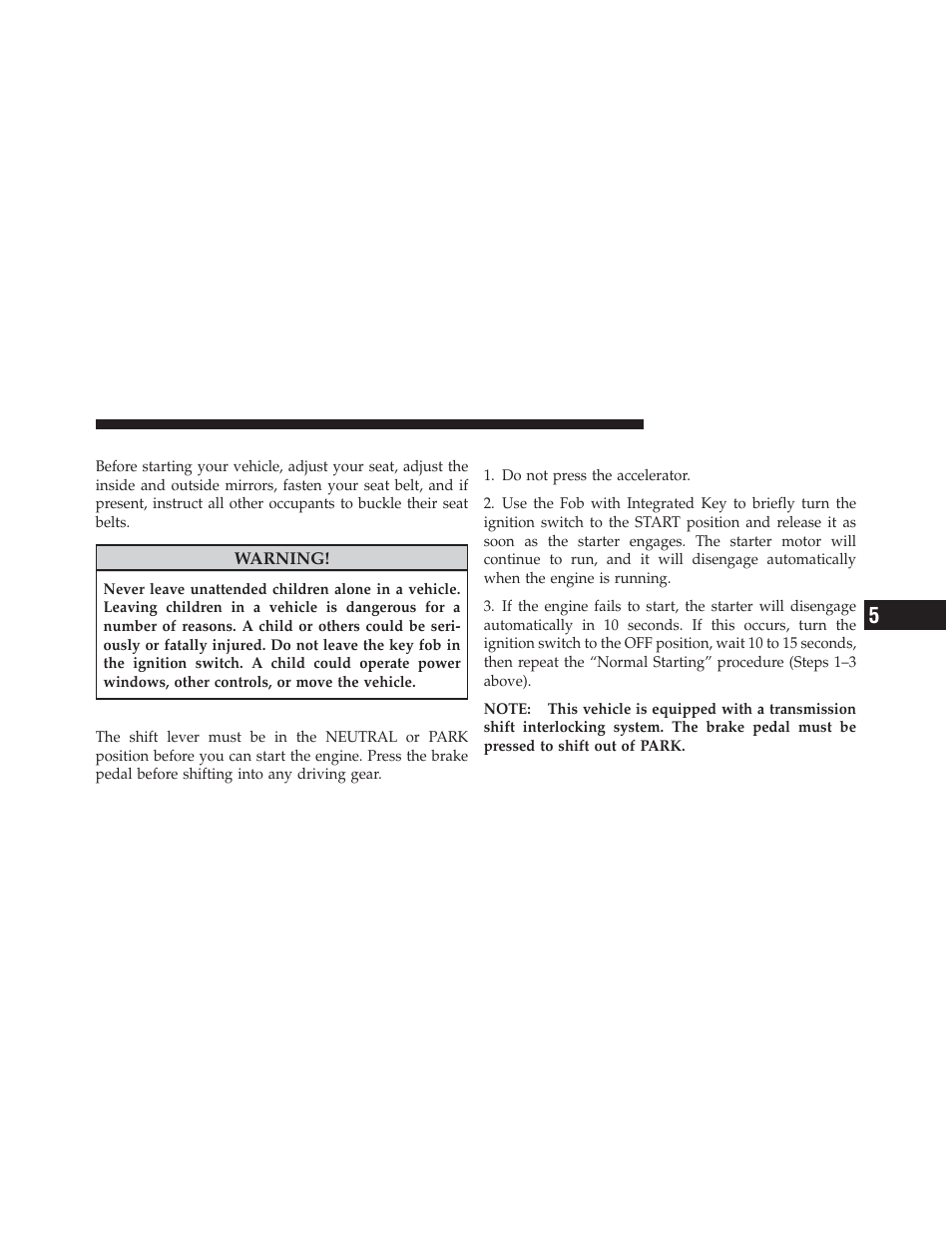 Starting procedures, Automatic transmission, Normal starting | Dodge 2011 Grand_Caravan - Owner Manual User Manual | Page 353 / 562