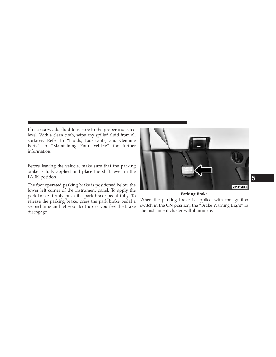 Parking brake | Dodge 2011 Grand_Caravan - Owner Manual User Manual | Page 369 / 562